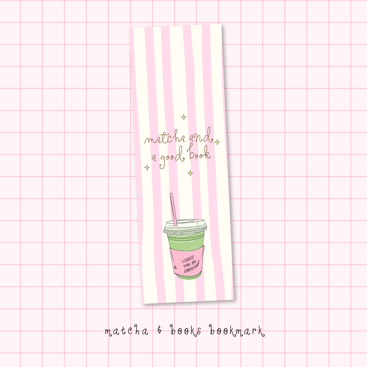 "matcha and a good book" bookmark